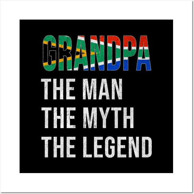 Grand Father South African Grandpa The Man The Myth The Legend - Gift for South African Dad With Roots From  South Africa Wall Art by Country Flags